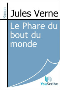 Title: Le Phare du bout du monde, Author: Jules Verne