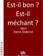 Est-il bon ? Est-il m?chant ?