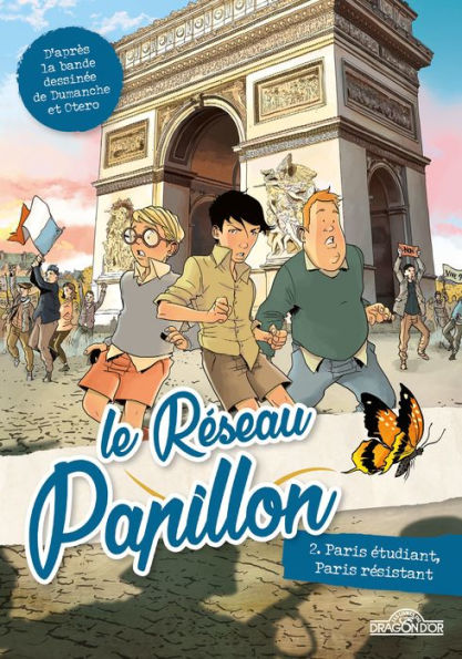 Le Réseau Papillon - Tome 2 - Paris étudiant, Paris résistant - Lecture roman jeunesse Seconde Guerre Mondiale - Dès 7 ans