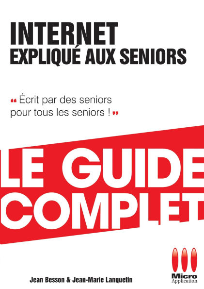 Internet Expliqué Aux Séniors Guide Complet