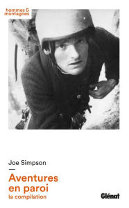 Title: Joe Simpson - Aventures en paroi: la compilation, Author: Joe Simpson