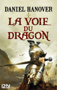 Title: La Dague et la fortune - tome 1 : La Voie du dragon, Author: Daniel Hanover