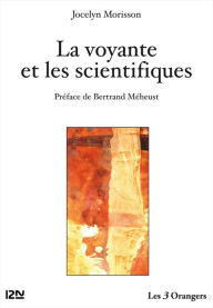 Title: La voyante et les scientifiques, Author: Jocelyn Morisson