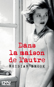 Title: Dans la maison de l'autre, Author: Rhidian Brook