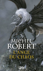 Title: L'Ange du Chaos - tome 1 : L'ange du chaos, Author: Michel Robert