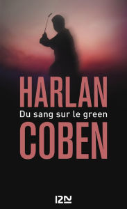Title: Du sang sur le green, Author: Harlan Coben