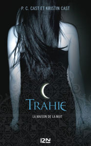 Title: La Maison de la Nuit - tome 2, Author: P. C. Cast
