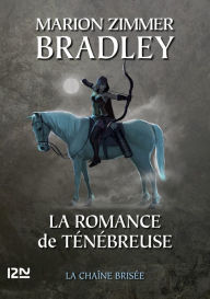 Title: La Romance de Ténébreuse tome 7, Author: Marion Zimmer Bradley