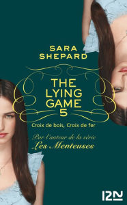 Title: The Lying Game - tome 5, Author: Sara Shepard