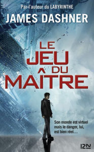 Title: Le Jeu du maître - tome 01 : La partie infinie, Author: James Dashner