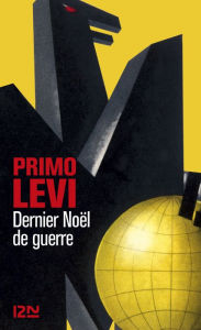 Title: Dernier Noël de guerre, Author: Primo Levi