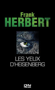 Title: Les Yeux d'Heisenberg, Author: Frank Herbert