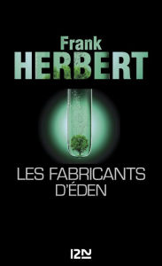 Title: Les fabricants d'Eden, Author: Frank Herbert