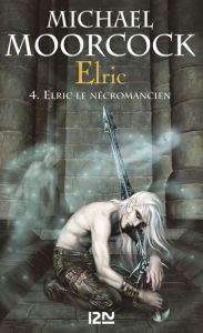 Title: Elric - tome 4, Author: Michael Moorcock