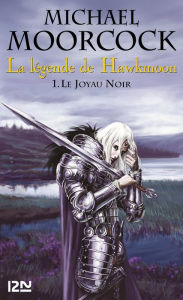 Title: La légende de Hawkmoon - tome 1, Author: Michael Moorcock