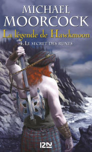 Title: La légende de Hawkmoon - tome 4, Author: Michael Moorcock