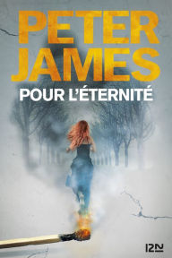 Title: Pour l'éternité, Author: Peter James