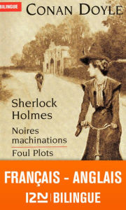 Title: Bilingue français-anglais : Noires machinations - Foul Plots, Author: Arthur Conan Doyle