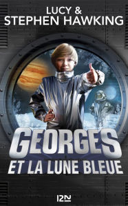 Title: Georges et la lune bleue, Author: Lucy Hawking