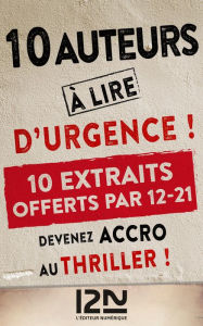 Title: 10 auteurs à lire d'urgence ! - extraits offerts, Author: Collectif