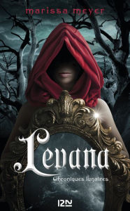 Title: Levana: Chroniques lunaires, Author: Marissa Meyer