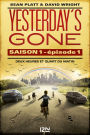 Yesterday's gone - saison 1 - épisode 1 : Deux heures et quart du matin