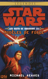 Title: Star Wars légendes - Les nuits de Coruscant, tome 3, Author: Michael Reaves