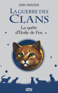Title: La Guerre des Clans : La quête d'Etoile de Feu (hors-série), Author: Erin Hunter