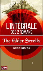 Title: Intégrale The Elder Scrolls, Author: Greg Keyes