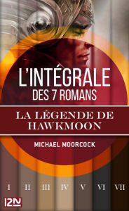 Title: Intégrale La légende de Hawkmoon, Author: Michael Moorcock