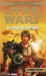 Title: Star Wars - La trilogie de Yan Solo - tome 1, Author: A. C. Crispin