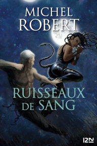 Title: L'Ange du Chaos - tome 9 : Ruisseaux de sang, Author: Michel Robert