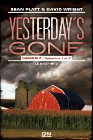 Title: Yesterday's gone - saison 2 - épisodes 1 & 2, Author: Sean Platt