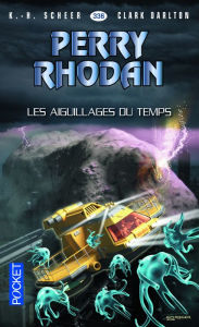 Title: Perry Rhodan n°336 - Les Aiguillages du temps, Author: K.H. Scheer