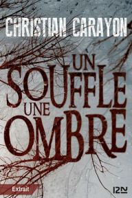 Title: Un souffle, une ombre - extrait gratuit, Author: Christian Carayon