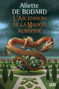Title: L'Ascension de la Maison Aubépine, Author: Aliette de Bodard