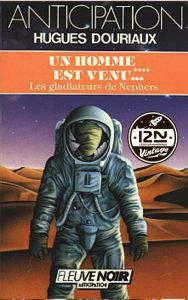 Title: Un homme est venu - Tome 4 : Les Gladiateurs de Nephers, Author: Hugues Douriaux