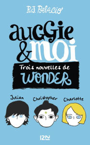Title: Auggie & moi, Author: R. J. Palacio