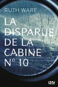 Title: La disparue de la cabine n°10 (The Woman in Cabin 10), Author: Ruth Ware