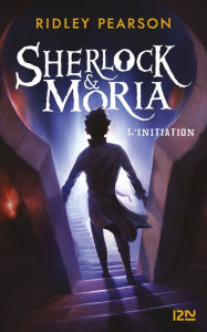 Title: Sherlock & Moria - tome 01 : L'initiation, Author: Ridley Pearson
