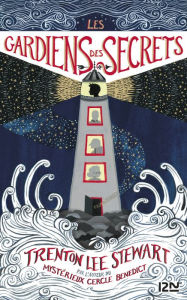 Title: Les Gardiens des secrets, Author: Trenton Lee Stewart