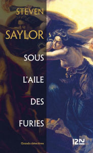Title: Sous l'aile des furies, Author: Steven Saylor