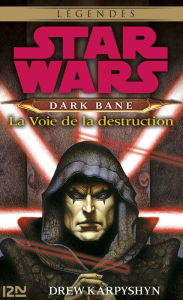 Title: Star Wars - Dark Bane : La voie de la destruction - extrait offert, Author: Drew Karpyshyn