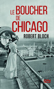 Title: Le Boucher de Chicago, Author: Robert Bloch