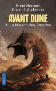 Title: Avant Dune : tome 01 - La maison des Atreides, Author: Brian Herbert
