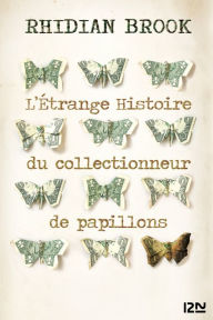 Title: L'étrange histoire du collectionneur de papillons, Author: Rhidian Brook