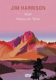 Title: Recueil Wolf / Retour en terre, Author: Jim Harrison