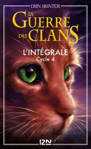 Title: La guerre des clans - cycle 4 intégrale, Author: Erin Hunter