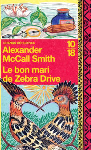 Title: Le bon mari de Zebra Drive, Author: Alexander McCall Smith