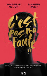 Title: C'est pas ma faute, Author: Samantha Bailly